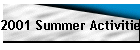 2001 Summer Activities