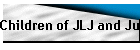 Children of JLJ and Julia Anna Toy
