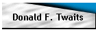 Donald F. Twaits