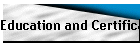 Education and Certifications