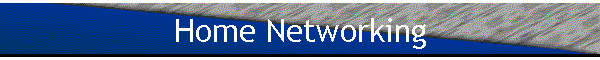 Home Networking